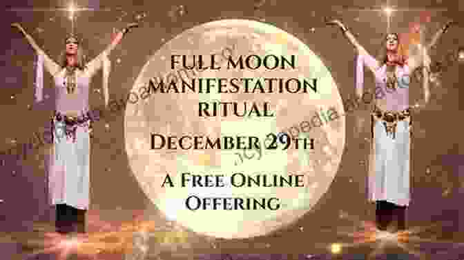 A Person Performing A Manifestation Ritual The Magic Of Manifesting Love: 15 Advanced Manifestation Techniques To Stop Chasing Start Attracting And Become Magnetic To Your Dream Relationship (Law Of Attraction 3)