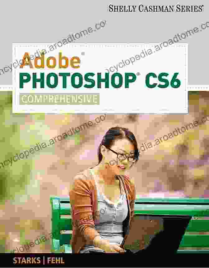 Adobe After Effects Adobe Photoshop CS6: Comprehensive (Adobe CS6 By Course Technology)