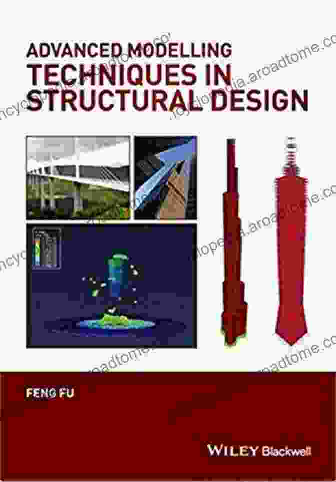 Advanced Analysis Results Advanced Modelling Techniques In Structural Design