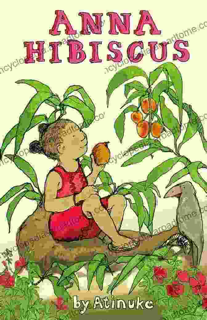 Anna Hibiscus Book Cover Featuring A Young Girl With A Large Hibiscus Flower In Her Hair, Surrounded By Family And Friends In A Vibrant African Setting. Anna Hibiscus Atinuke