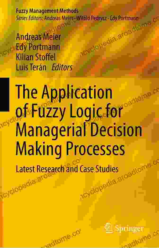 Author Photo The Application Of Fuzzy Logic For Managerial Decision Making Processes: Latest Research And Case Studies (Fuzzy Management Methods)