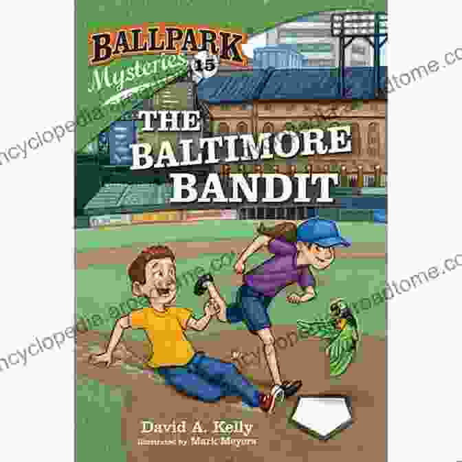 Ballpark Mysteries 15: The Baltimore Bandit Book Cover Featuring Mike And Kate Investigating In Camden Yards Ballpark Mysteries #15: The Baltimore Bandit