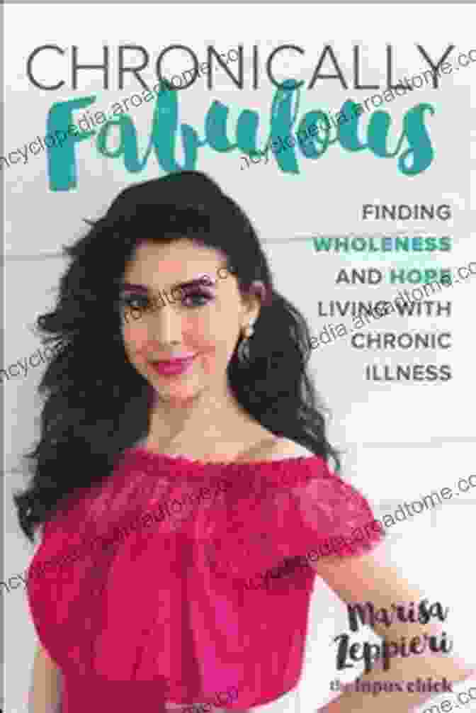 Book Cover Of Finding Wholeness And Hope Living With Chronic Illness Chronically Fabulous: Finding Wholeness And Hope Living With Chronic Illness