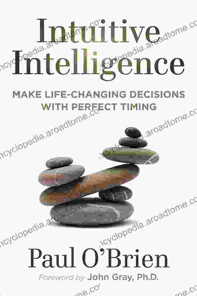 Book Cover Of Make Life Changing Decisions With Perfect Timing Intuitive Intelligence: Make Life Changing Decisions With Perfect Timing