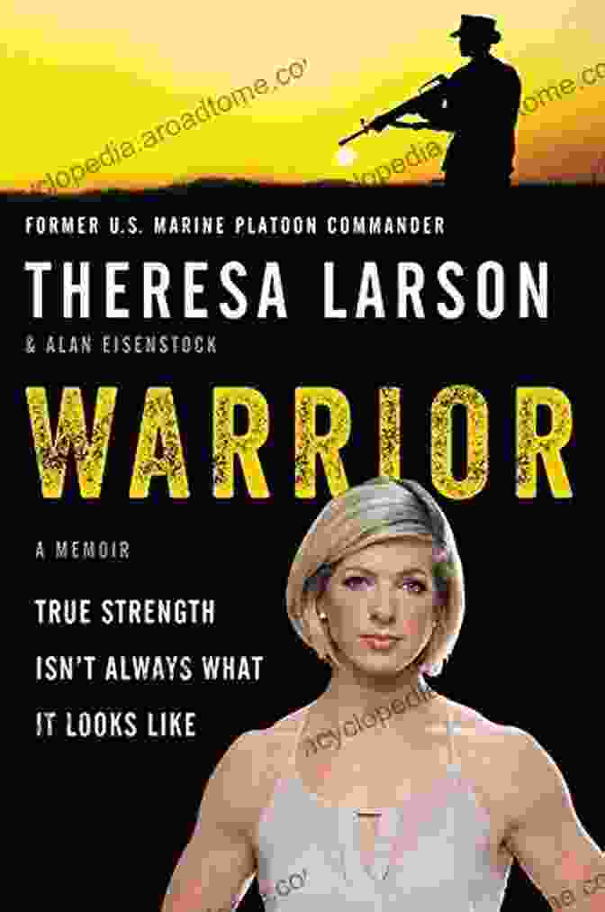 Book Cover Of Warrior Memoir By Theresa Larson Warrior: A Memoir Theresa Larson