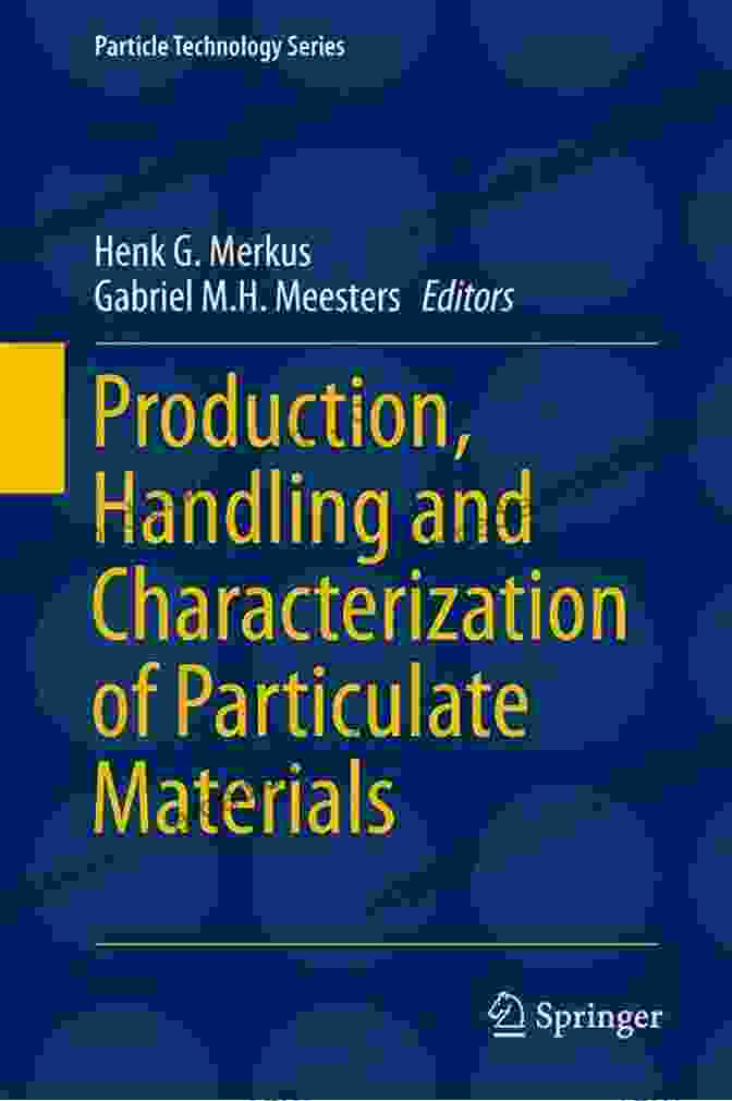 Book Cover | Production Handling And Characterization Of Particulate Materials Production Handling And Characterization Of Particulate Materials (Particle Technology 25)