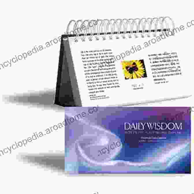 Calendar Of Wisdom, A Book That Provides Daily Wisdom And Inspiration From History's Greatest Minds. A Calendar Of Wisdom: Daily Thoughts To Nourish The Soul Written And Se