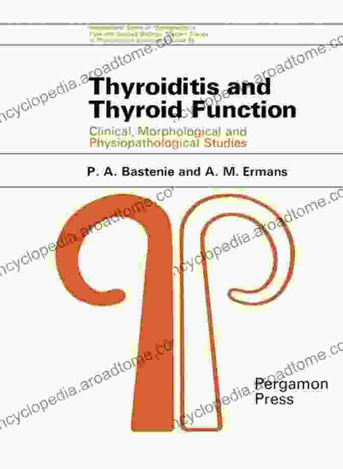 Clinical Morphological And Physiopathological Studies International Of. Thyroiditis And Thyroid Function: Clinical Morphological And Physiopathological Studies (International Of Monographs In Pure And Applied Biology)