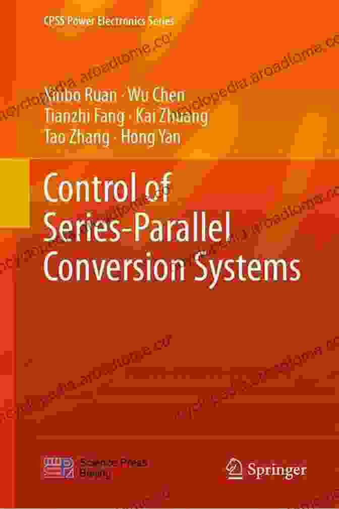 Control Of Parallel Conversion Systems Book Cover Control Of Parallel Conversion Systems (CPSS Power Electronics Series)