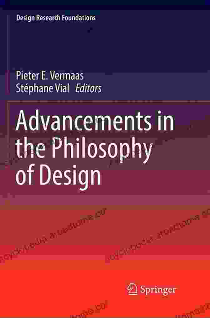 Cover Of The Book 'Advancements In The Philosophy Of Design: Design Research Foundations' Advancements In The Philosophy Of Design (Design Research Foundations)