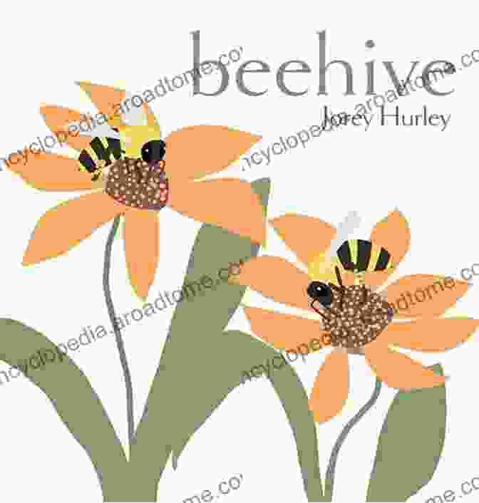 Cover Of The Book 'Beehive' By Jorey Hurley Beehive Jorey Hurley