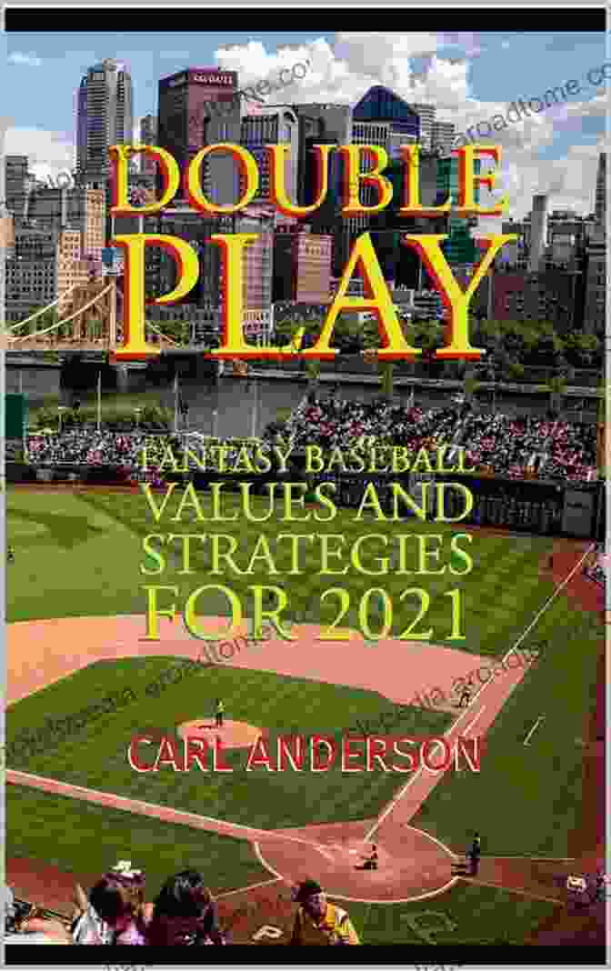 Double Play Fantasy Baseball Values And Strategies For 2024 Book Cover Double Play: Fantasy Baseball Values And Strategies For 2024