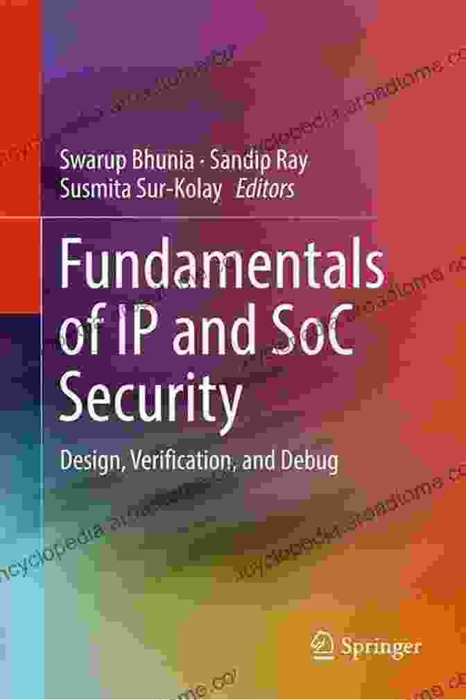 Fundamentals Of IP And Soc Security Book Cover Fundamentals Of IP And SoC Security: Design Verification And Debug