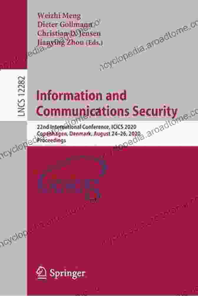 Information And Communications Security Book Cover Information And Communications Security: 20th International Conference ICICS 2024 Lille France October 29 31 2024 Proceedings (Lecture Notes In Computer Science 11149)