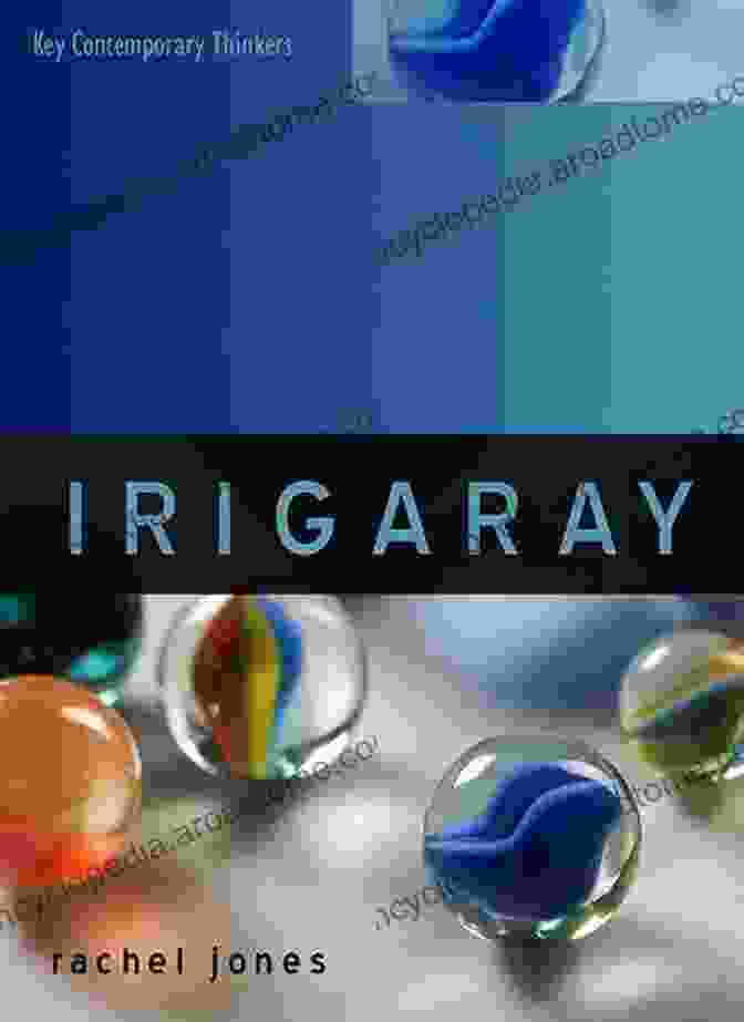 Irigaray: Towards Sexuate Philosophy Key Contemporary Thinkers Irigaray: Towards A Sexuate Philosophy (Key Contemporary Thinkers)