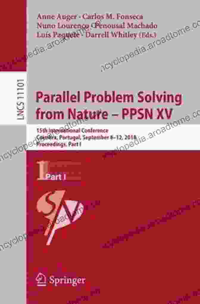 Julien Fink Parallel Problem Solving From Nature PPSN XV: 15th International Conference Coimbra Portugal September 8 12 2024 Proceedings Part I (Lecture Notes In Computer Science 11101)