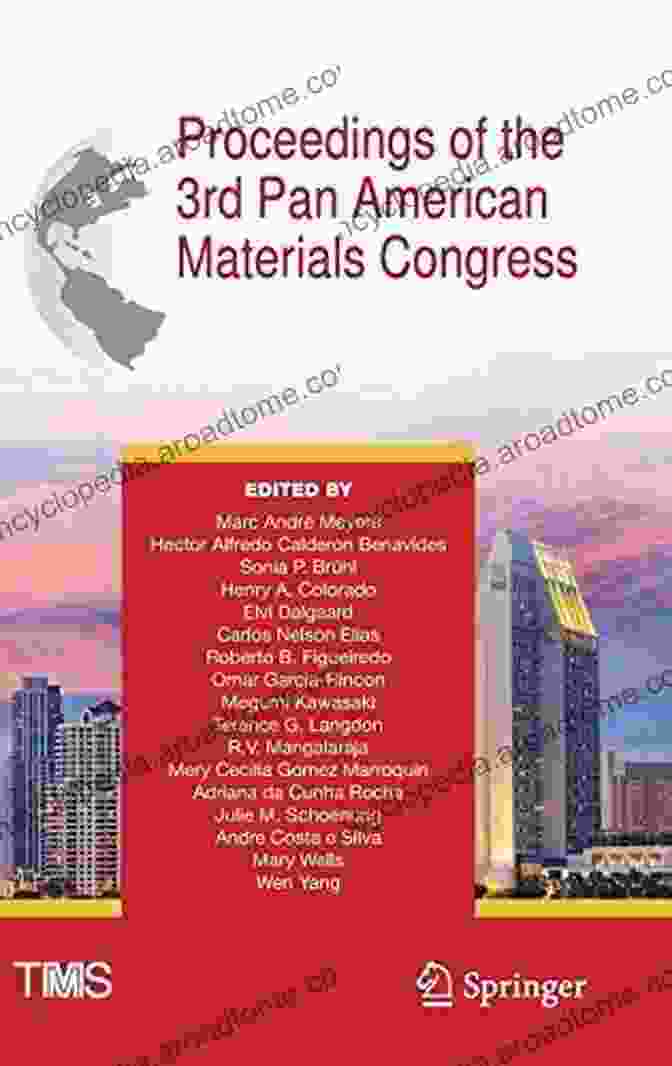 Materials Scientists Collaborating Proceedings Of The 3rd Pan American Materials Congress (The Minerals Metals Materials Series)