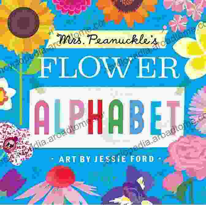 Mrs. Peanuckle's Flower Alphabet Book Cover | Charming Letters, Whimsical Adventures Mrs Peanuckle S Flower Alphabet (Mrs Peanuckle S Alphabet 3)