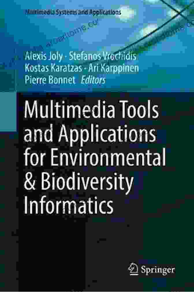 Multimedia Tools For Environmental Biodiversity Informatics Multimedia Tools And Applications For Environmental Biodiversity Informatics (Multimedia Systems And Applications)