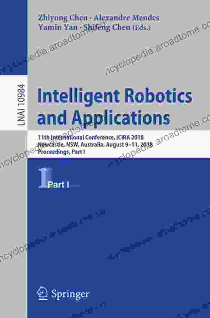 Newcastle Skyline Intelligent Robotics And Applications: 11th International Conference ICIRA 2024 Newcastle NSW Australia August 9 11 2024 Proceedings Part II (Lecture Notes In Computer Science 10985)