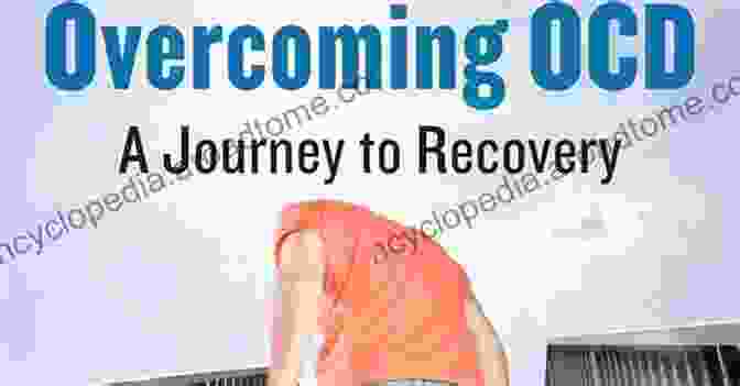 Overcoming OCD: A Journey to Recovery