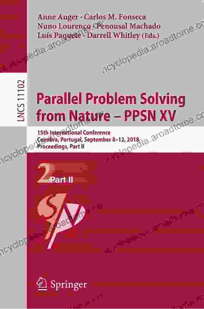 Parallel Problem Solving From Nature (PPSN XV) Book Cover Parallel Problem Solving From Nature PPSN XV: 15th International Conference Coimbra Portugal September 8 12 2024 Proceedings Part I (Lecture Notes In Computer Science 11101)