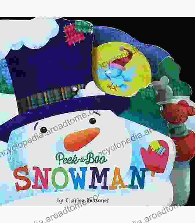 Peek Boo Snowman Book Cover, Featuring A Cheerful Snowman With A Red Scarf And Black Hat Peek A Boo Snowman (Charles Reasoner Peek A Boo Books)