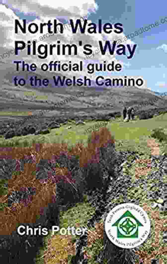 Person 1 North Wales Pilgrim S Way: The Official Guide To The Welsh Camino