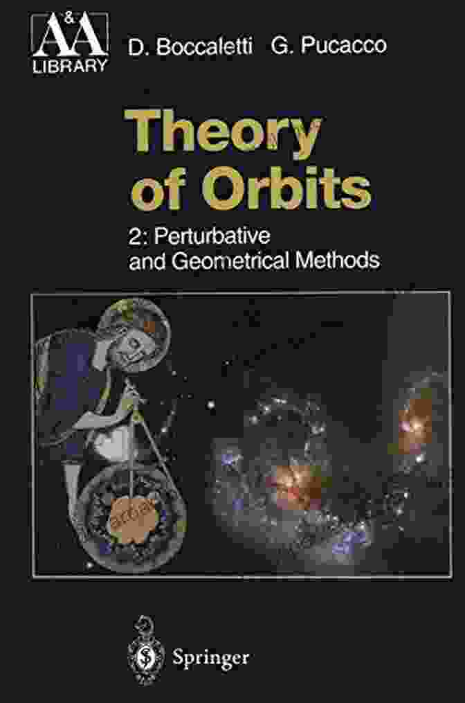 Perturbative And Geometrical Methods Astronomy And Astrophysics Library Book Cover Theory Of Orbits: Perturbative And Geometrical Methods (Astronomy And Astrophysics Library 2)