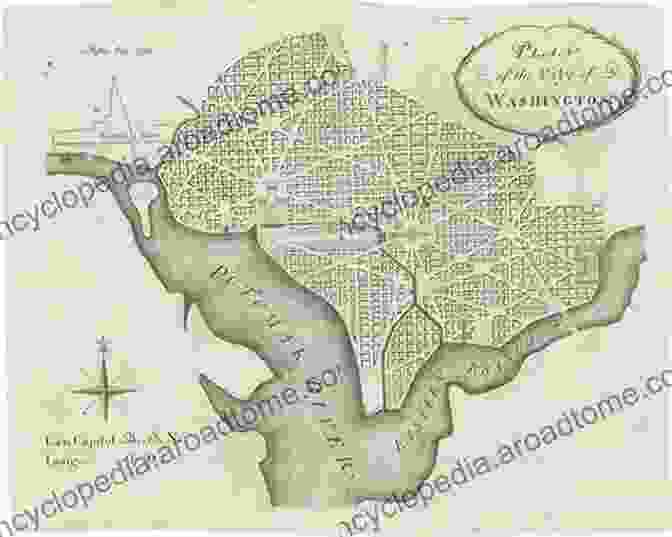 Pierre L'Enfant's Plan For Washington D.C. The Secret Architecture Of Our Nation S Capital: The Masons And The Building Of Washington D C