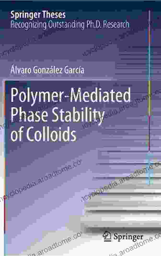 Polymer Mediated Phase Stability Of Colloids Book Cover Polymer Mediated Phase Stability Of Colloids (Springer Theses)