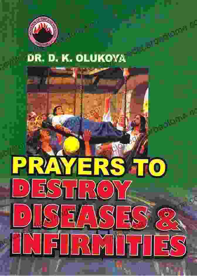 Prayers That Destroy Infirmities And Diseases Book Cover Featuring A Serene Image Of A Person Praying With A Glowing Aura And Healed Body Prayers That Destroy Infirmities Diseases: Powerful Prayers That Bring Healing To The Sick