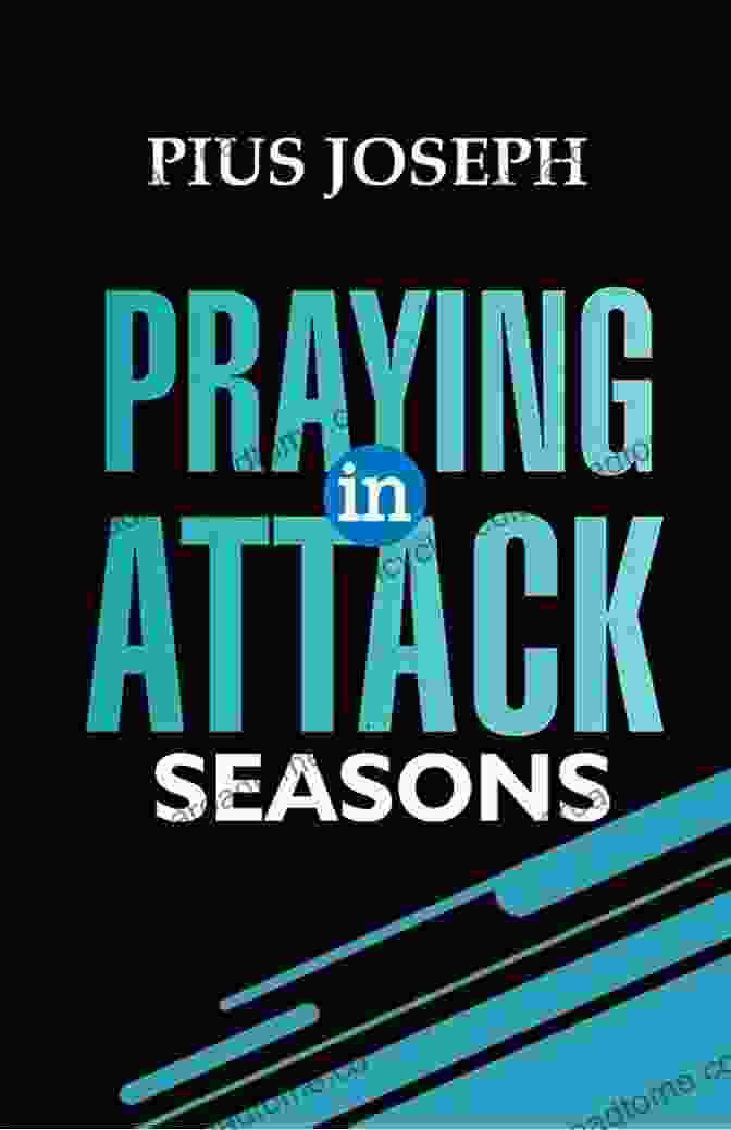 Praying In Attack Seasons Book Cover Praying In Attack Seasons Pius Joseph