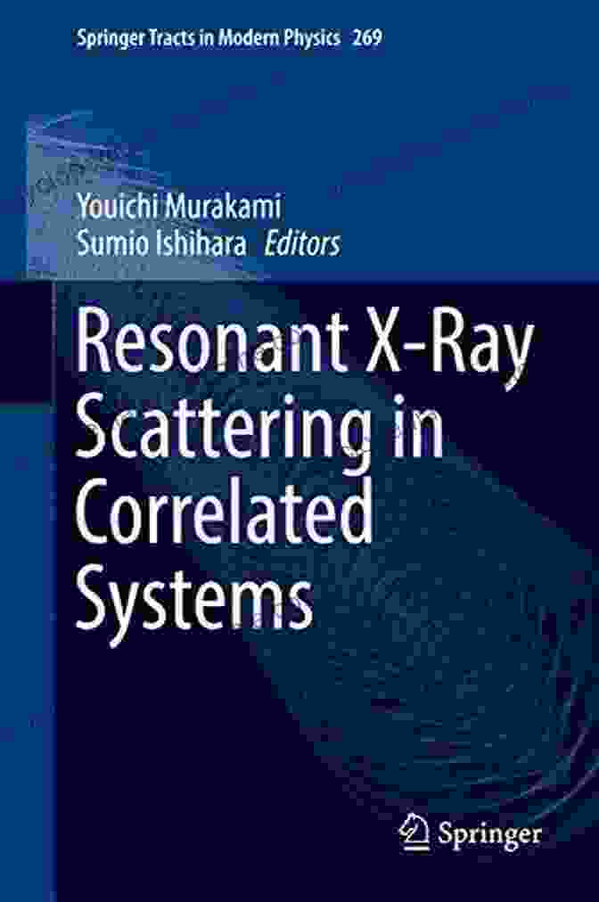 Resonant Ray Scattering In Correlated Systems Springer Tracts In Modern Physics Book Cover Resonant X Ray Scattering In Correlated Systems (Springer Tracts In Modern Physics 269)