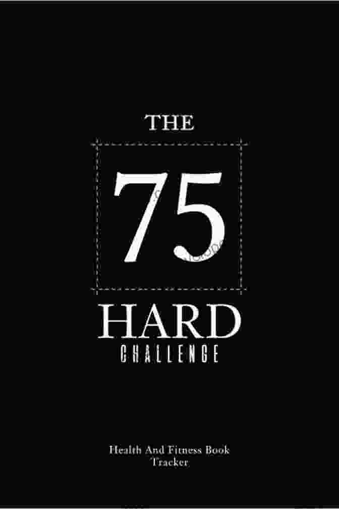 The 75 Day Challenge Book Cover 75 Strong: The 75 Day Challenge To Build A Stronger Tougher You