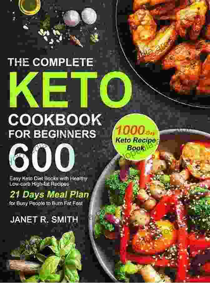 The Complete Keto Cookbook For Beginners Cover Ketogenic Diet Guide For Beginners: The Complete Keto Cookbook For Beginners Including 7 Day Program And 171 Healthy Keto Recipes