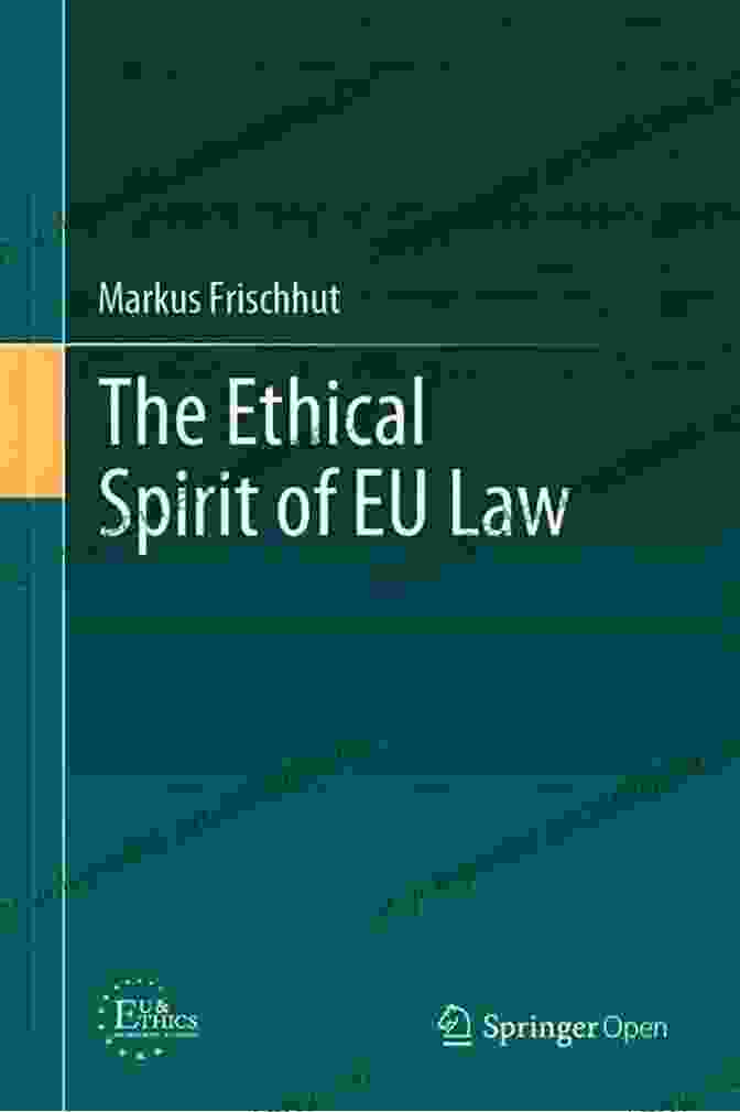 The Ethical Spirit Of EU Law Book Cover The Ethical Spirit Of EU Law