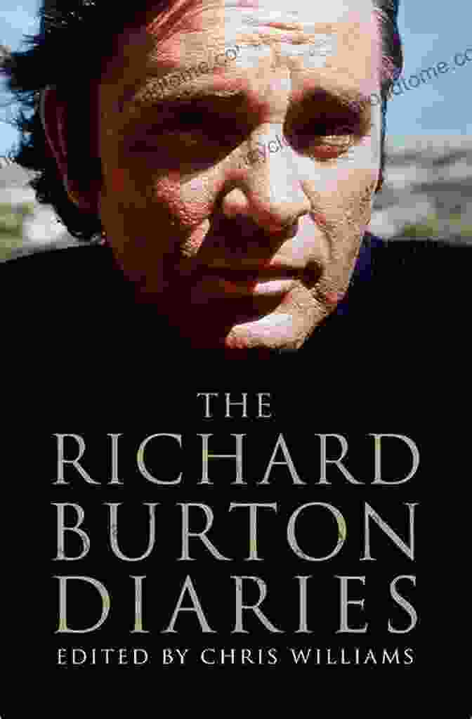 The Richard Burton Diaries Book Cover Featuring A Black And White Portrait Of Richard Burton The Richard Burton Diaries Richard Burton