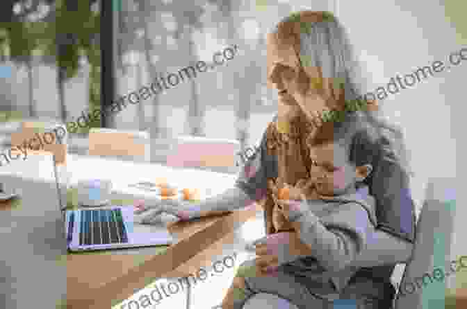 Woman Mompreneur Working On Her Laptop While Her Child Plays Nearby Becoming An UNSTOPPABLE WOMAN Mompreneur: 25 RELENTLESS SUCCESSFUL MOM ENTREPRENEURS