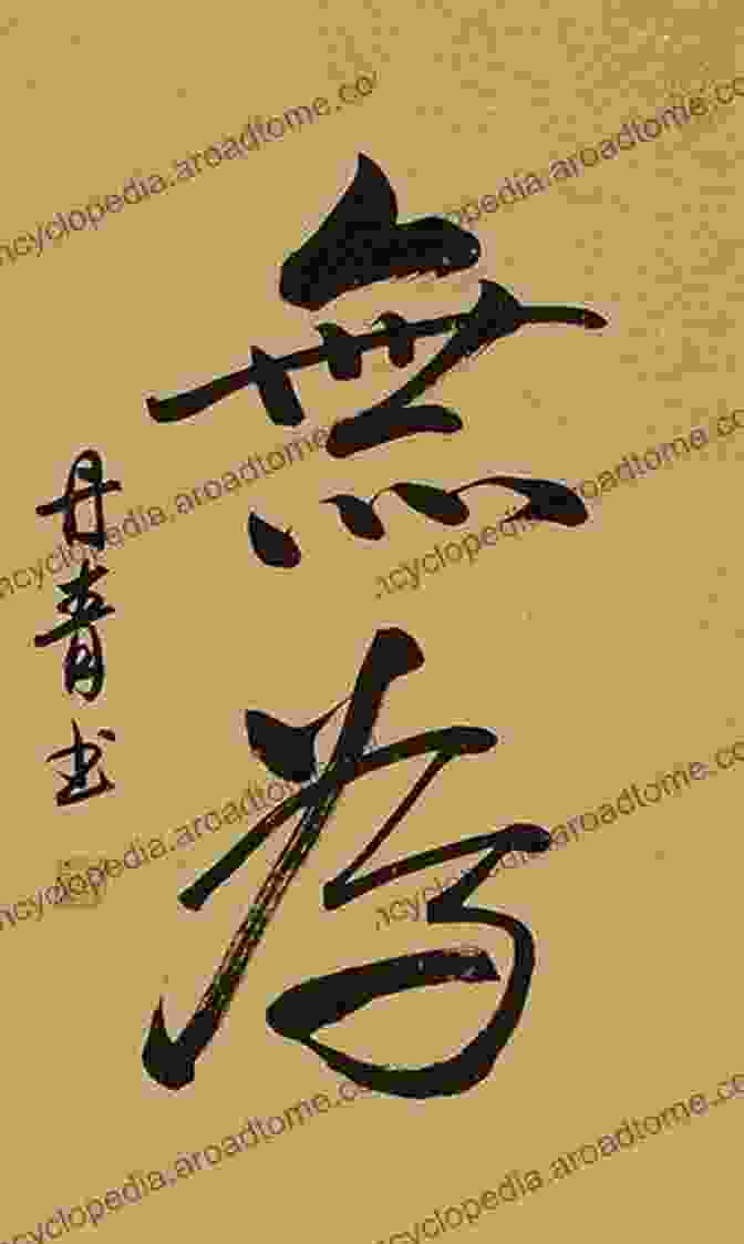 Wu Wei Calligraphy Expressing The Philosophy Of Effortless Action The Taoist Manual: An Illustrated Guide Applying Taoism To Daily Life