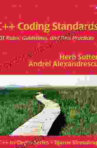 C++ Coding Standards: 101 Rules Guidelines And Best Practices (C++ In Depth)