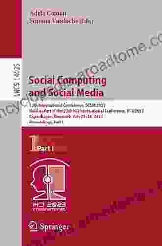 Social Computing And Social Media Technologies And Analytics: 10th International Conference SCSM 2024 Held As Part Of HCI International 2024 Las Vegas Notes In Computer Science 10914)