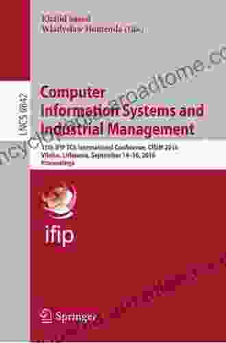 Computer Information Systems and Industrial Management: 15th IFIP TC8 International Conference CISIM 2024 Vilnius Lithuania September 14 16 2024 Notes in Computer Science 9842)