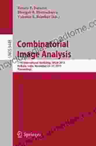 Combinatorial Image Analysis: 17th International Workshop IWCIA 2024 Kolkata India November 24 27 2024 Proceedings (Lecture Notes In Computer Science 9448)