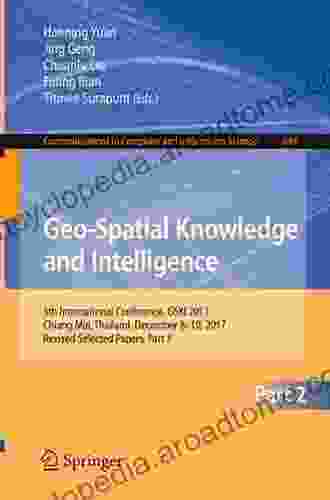 Geo Spatial Knowledge And Intelligence: 5th International Conference GSKI 2024 Chiang Mai Thailand December 8 10 2024 Revised Selected Papers Part Computer And Information Science 848)