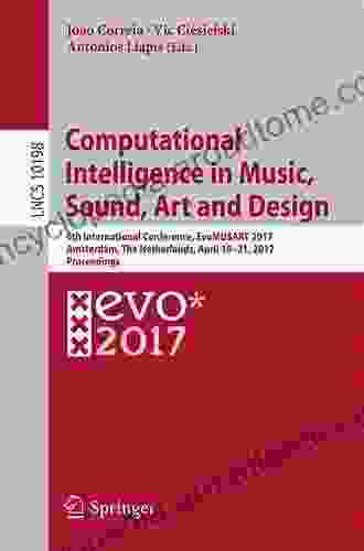 Computational Intelligence in Music Sound Art and Design: 7th International Conference EvoMUSART 2024 Parma Italy April 4 6 2024 Proceedings (Lecture Notes in Computer Science 10783)