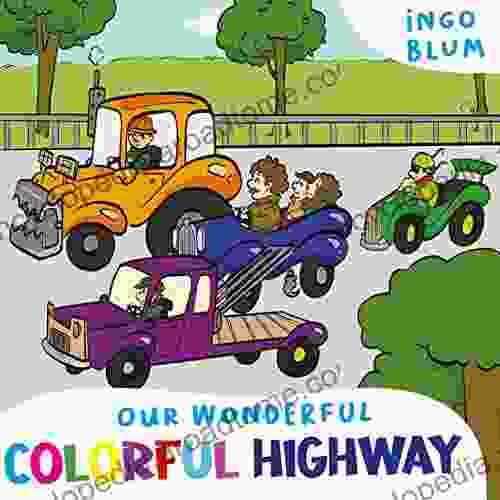 Our Wonderful Colorful Highway: Children S Picture To Learn Colors And Vehicles (Bedtime Stories 7)