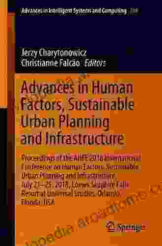 Advances In Human Factors Sustainable Urban Planning And Infrastructure: Proceedings Of The AHFE 2024 International Conference On Human Factors Sustainable Intelligent Systems And Computing 788)