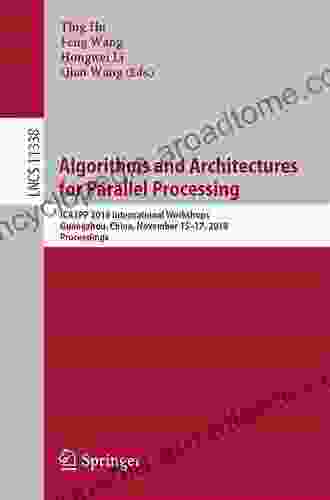 Algorithms and Architectures for Parallel Processing: 18th International Conference ICA3PP 2024 Guangzhou China November 15 17 2024 Proceedings Notes in Computer Science 11336)