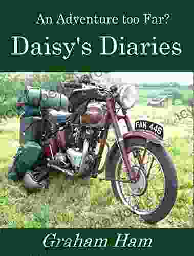 An Adventure Too Far: Daisy S Diaries